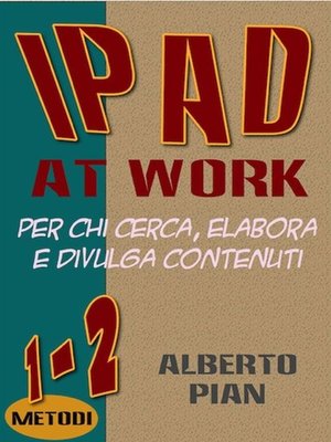 cover image of iPad At Work. Per chi cerca, elabora e divulga contenuti